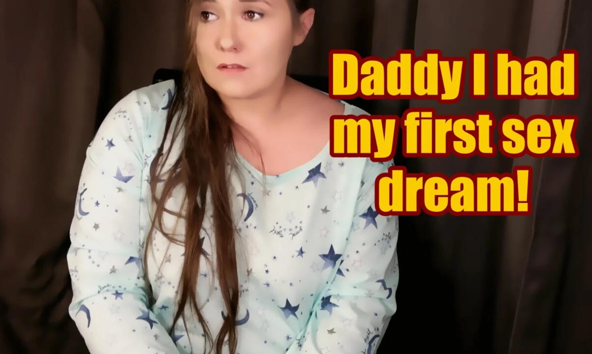 Daddys sweet princess had her first wet dream…