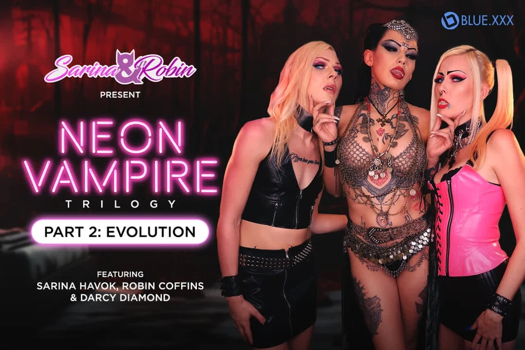 SARINAANDROBIN – Neon Vampire Trilogy Pt2 – Evolution