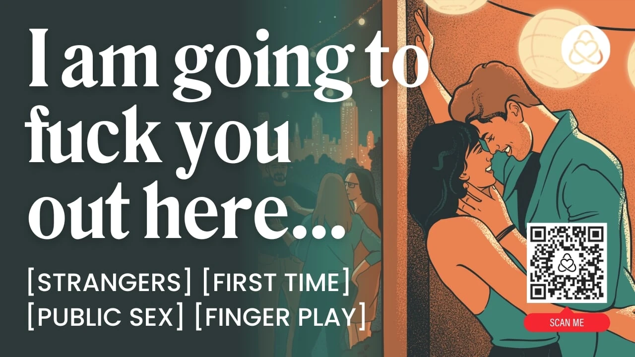 First Time Public Fuck with a Stranger – Public Sex & Dirty Talk – ASMR Audio Porn – Erotic Audio Roleplay for Women