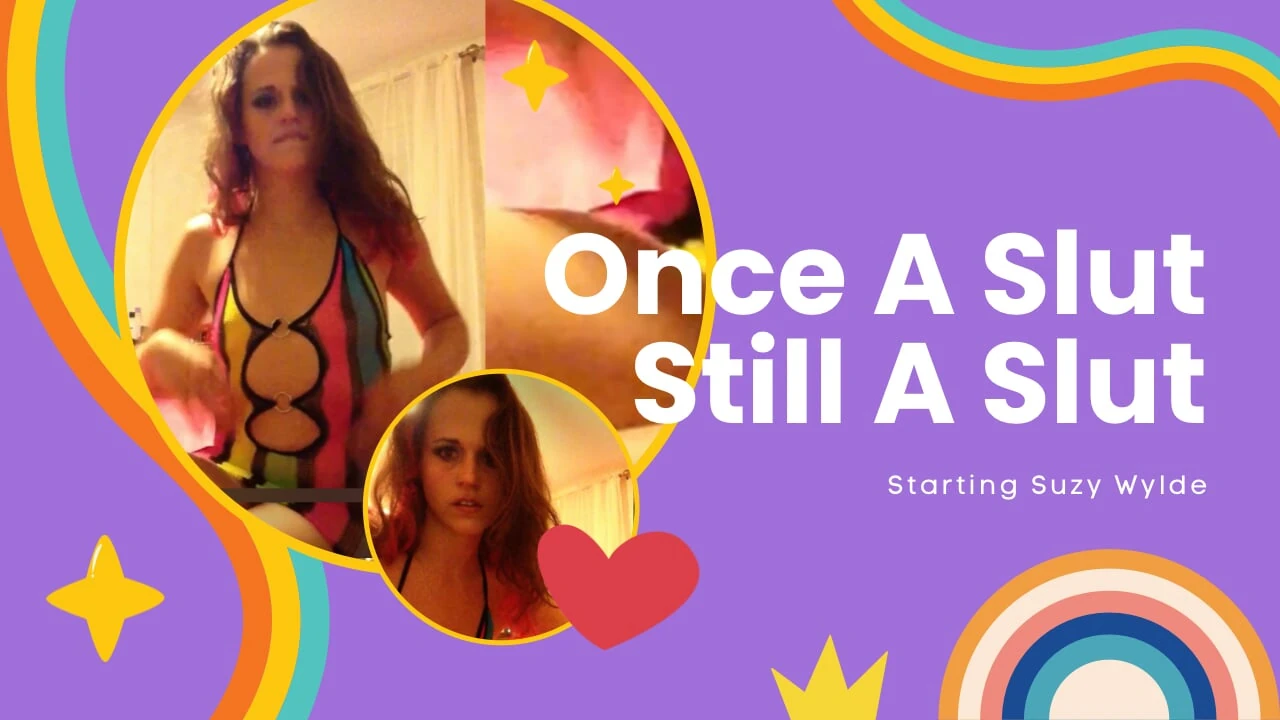 Once A Slut Still A Slut